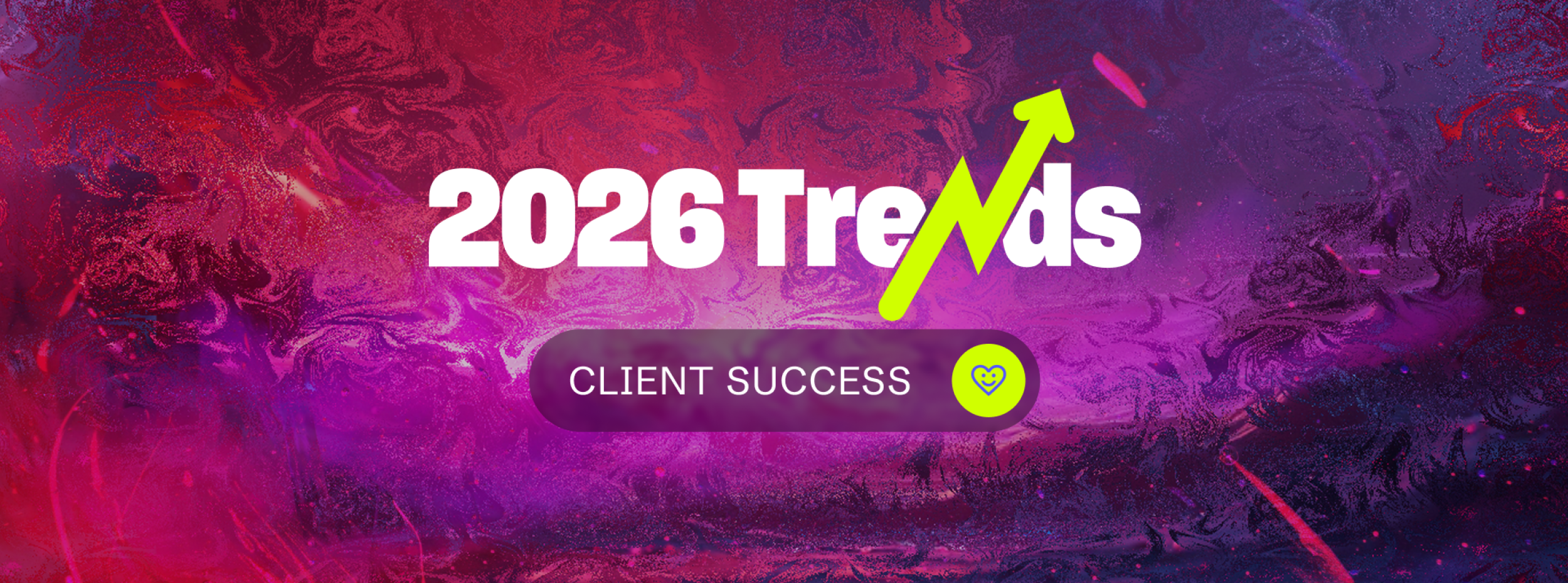 2026 Client Success Trends